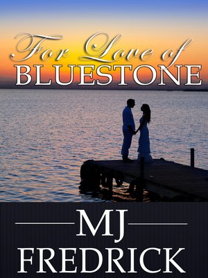 cover image of For Love of Bluestone (A Boxed Set)
